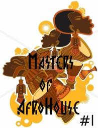 Masters of AfroHouse #1
