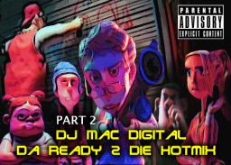 DA READY 2 DIE HOTMIX PART 2