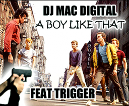 A BOY LIKE THAT Feat Trigger