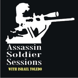 Assassin Soldier Sessions with Israel Toledo