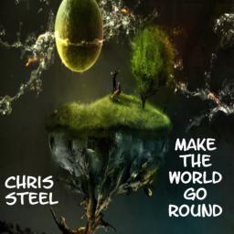 Chris Steel - Make the World go round