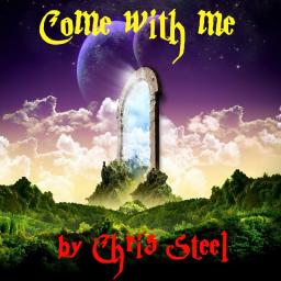 Chris Steel - Come with me