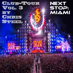 Chris Steel - Club Tour 3 (Next Stop Miami)