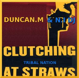 CLUTCHING AT STRAWS FEAT N.I DJ