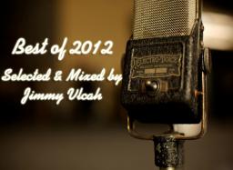 Best of 2012 @ Selected &amp; Mixed by Jimmy Vlach @
