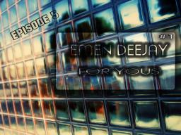 1.Emen DeeJay - For Yous (Album Mix) (From - EPISODE 5) (Radio)