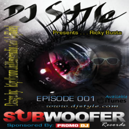 DJ Style Presents Ricky Busta of Subwoofer Records Ep#001 Preview