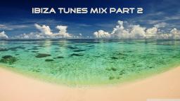 Ibiza Tunes Mix Part 2
