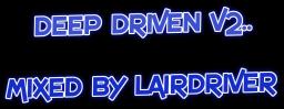 DEEP DRIVEN v2