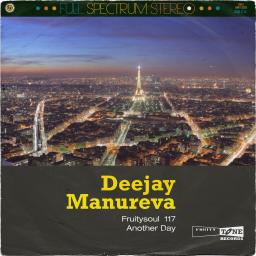 Dj Manureva - Fruitysoul 117 - Another Day