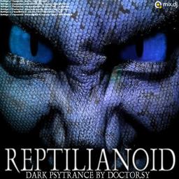 REPTILIANOID (Dark^Psy)