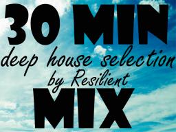 Deep 30MinMix by Resilient