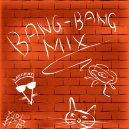 Bang-Bang Mix