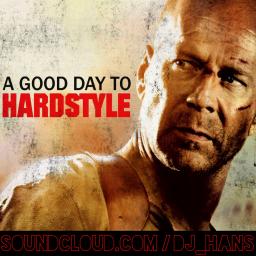 A Good Day To Hardstyle