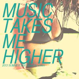 Music Takes Me Higher