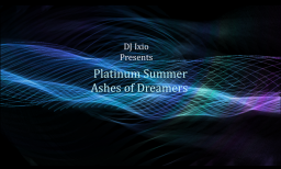 Platinum Summer Ashes of Dreamers