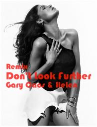 Don&#039;t Look Further - Gary Caos &amp; Helen