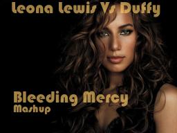 Leona Lewis vs Duffy - Bleeding Mercy (Mashup)