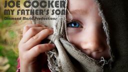 JOE COCKER - MY FATHER&#039;S SON
