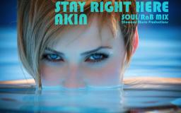 Stay Right Here - Akin