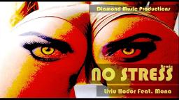 Liviu Hodor Feat. Mona-No Stress (Remix)
