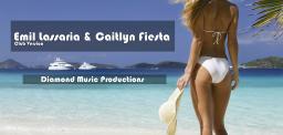 Emil Lassaria &amp; Caitlyn Fiesta - (Club Version)