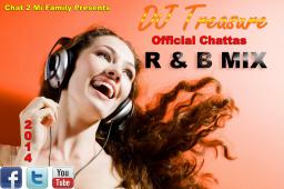 CHAT 2 MI FAMILY Presents DJ Treasure Official Chattas R n B Mix 2014