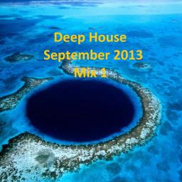 Deep House Mix 1- September 2013