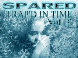 Trap&#039;d in Time Vol. 3