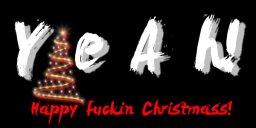 Happy Fuckin Christmass!