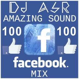 Amazing Sound &#039;100 Fans on Facebook&#039; Mix