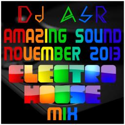 Amazing Sound &#039;November 2013 Electro House&#039; Mix
