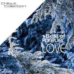 Chillout Collection - The Best Of Forever Love