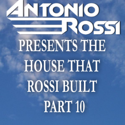 The House That rossi Built Part 10