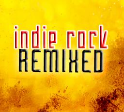 Indie Rock Remixed
