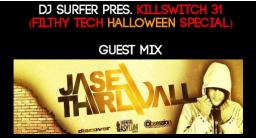 Killswitch 31, Guest Mix: Jase Thirwall