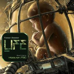 Trance Session - LIFE(Mixed by Heaven)