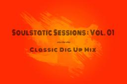 Soulstatic Sessions : Classic Dig-Up ! 