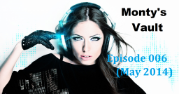 Monty&#039;s Vault Ep 006 (May 2014)