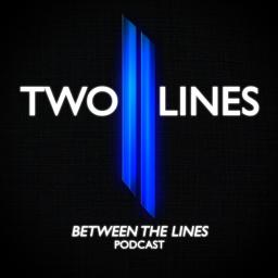 Episode 006 - Between the Lines Podcast