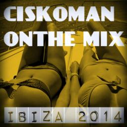  CISKOMAN ON THE MIX : THE SOUND OF IBIZA 2014