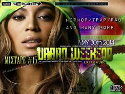 URBAN WEEKEND MIXTAPE #15