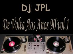 Dj JPL - De volta aos anos 90`Vol 1