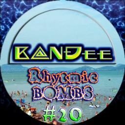 B@NĐee - ✪ Rhytmic BOMBS #20 ✪ [Summer Edition]