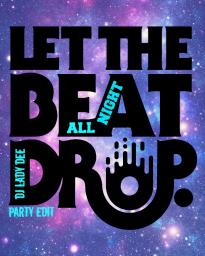 Beat Drop All Night (DJ Lady Dee Party Edit)
