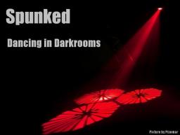 Dancing in Darkrooms