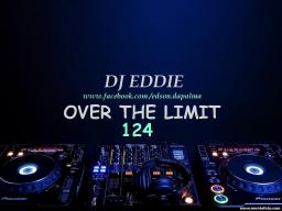 DJ Eddie Presents - Over The Limit Radio - Episode 124