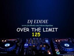 DJ Eddie Presents - Over The Limit Radio - Episode 125