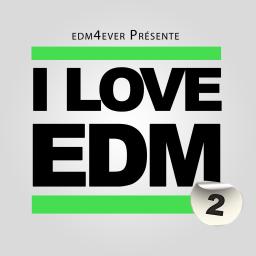 I LOVE EDM #2