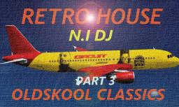 RETRO HOUSE OLDSKOOL CLASSICS - PART 3